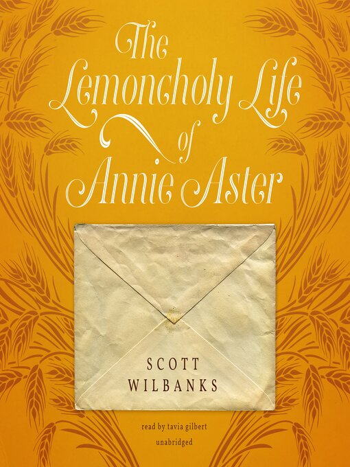 Title details for The Lemoncholy Life of Annie Aster by Scott Wilbanks - Available